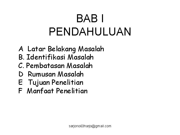 BAB I PENDAHULUAN A Latar Belakang Masalah B. Identifikasi Masalah C. Pembatasan Masalah D