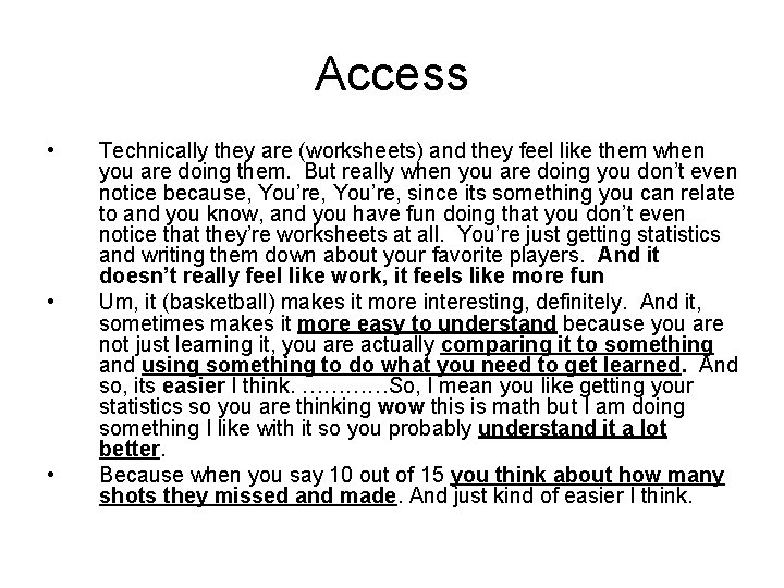 Access • • • Technically they are (worksheets) and they feel like them when