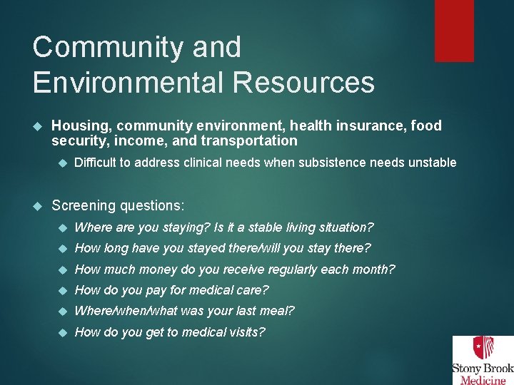 Community and Environmental Resources Housing, community environment, health insurance, food security, income, and transportation