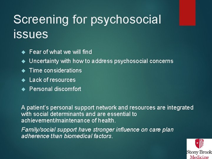 Screening for psychosocial issues Fear of what we will find Uncertainty with how to
