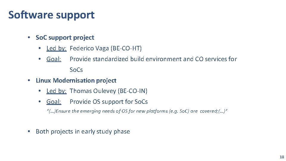 Software support • So. C support project • Led by: Federico Vaga (BE-CO-HT) •