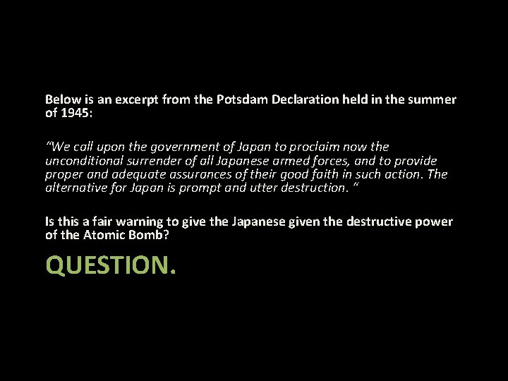 Below is an excerpt from the Potsdam Declaration held in the summer of 1945: