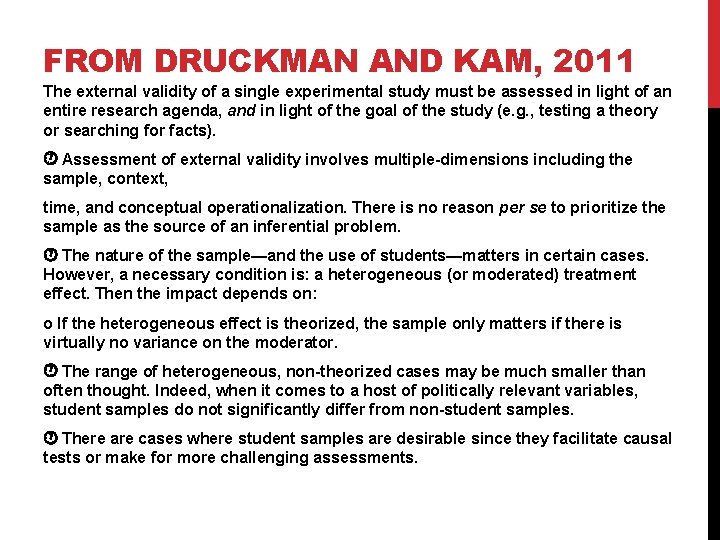 FROM DRUCKMAN AND KAM, 2011 The external validity of a single experimental study must