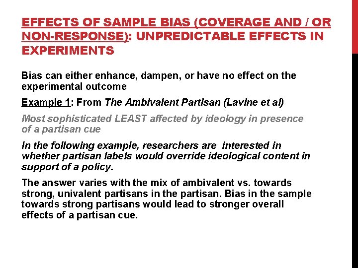 EFFECTS OF SAMPLE BIAS (COVERAGE AND / OR NON-RESPONSE): UNPREDICTABLE EFFECTS IN EXPERIMENTS Bias