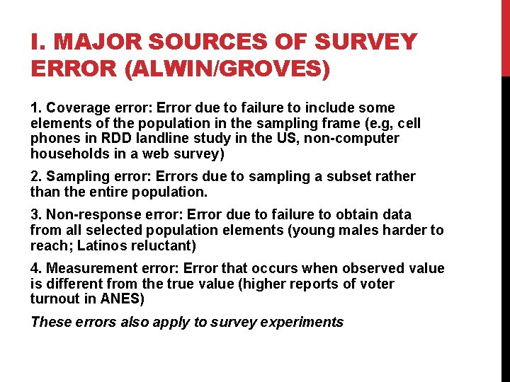 I. MAJOR SOURCES OF SURVEY ERROR (ALWIN/GROVES) 1. Coverage error: Error due to failure