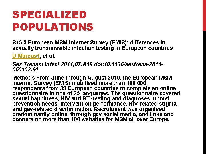 SPECIALIZED POPULATIONS S 15. 3 European MSM Internet Survey (EMIS): differences in sexually transmissible