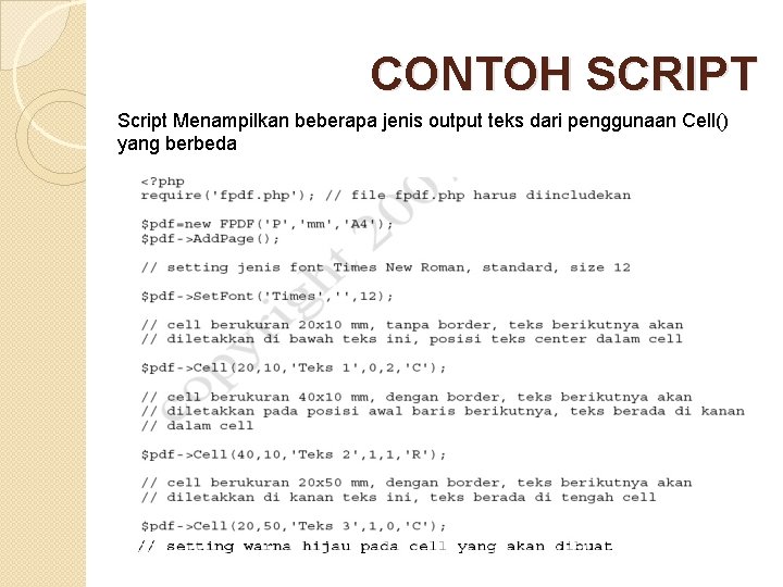 CONTOH SCRIPT Script Menampilkan beberapa jenis output teks dari penggunaan Cell() yang berbeda 