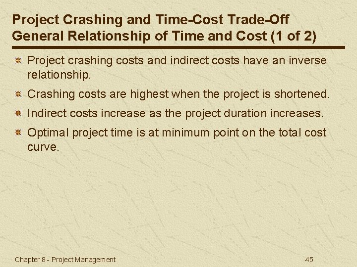 Project Crashing and Time-Cost Trade-Off General Relationship of Time and Cost (1 of 2)