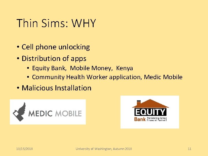Thin Sims: WHY • Cell phone unlocking • Distribution of apps • Equity Bank,