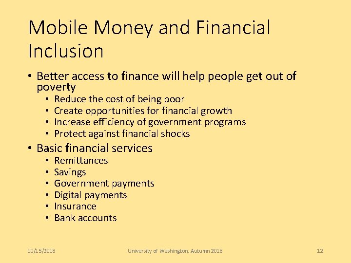 Mobile Money and Financial Inclusion • Better access to finance will help people get