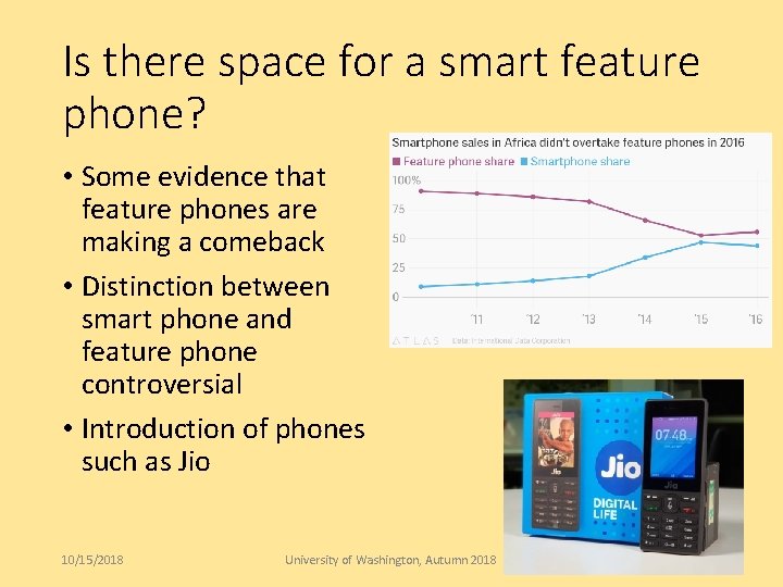 Is there space for a smart feature phone? • Some evidence that feature phones