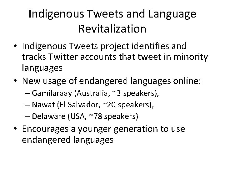 Indigenous Tweets and Language Revitalization • Indigenous Tweets project identifies and tracks Twitter accounts