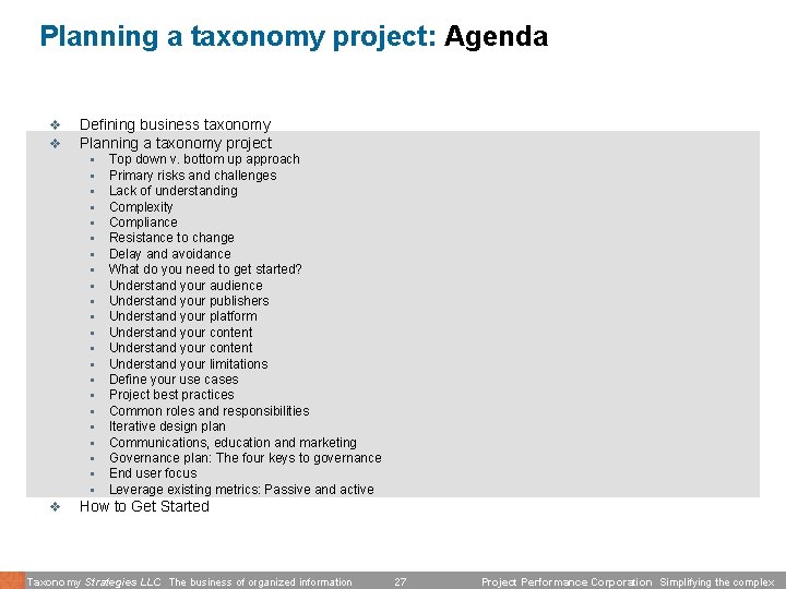 Planning a taxonomy project: Agenda v v Defining business taxonomy Planning a taxonomy project