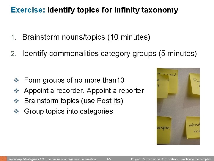 Exercise: Identify topics for Infinity taxonomy 1. Brainstorm nouns/topics (10 minutes) 2. Identify commonalities