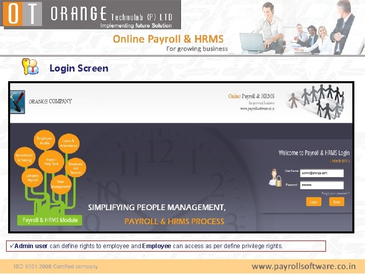 Login Screen üAdmin user can define rights to employee and Employee can access as