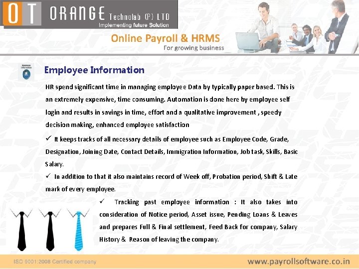 Employee Information HR spend significant time in managing employee Data by typically paper based.