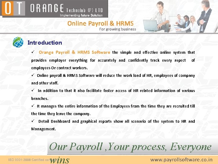 Introduction ü Orange Payroll & HRMS Software the simple and effective online system that