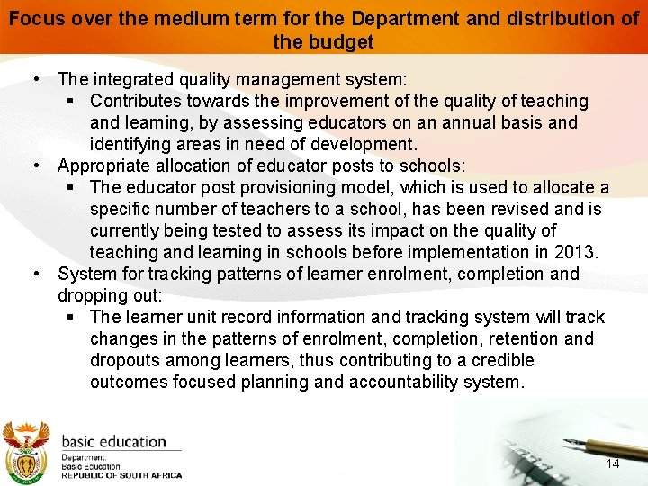 Focus over the medium term for the Department and distribution of the budget •