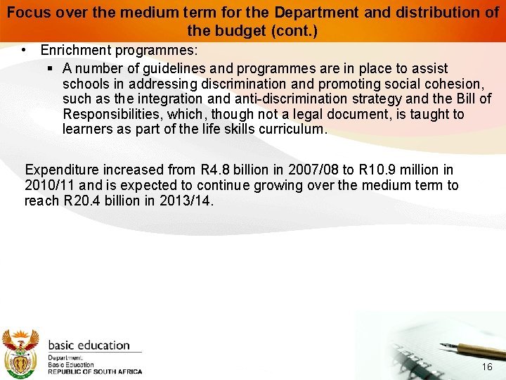 Focus over the medium term for the Department and distribution of the budget (cont.