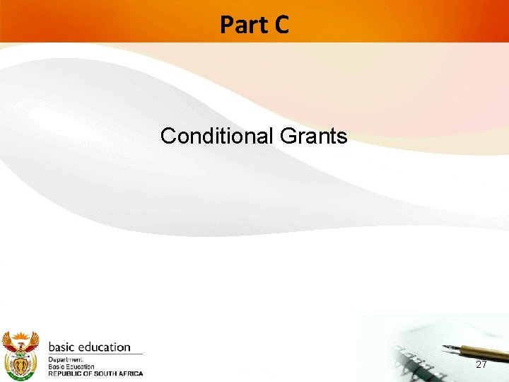 Part C Conditional Grants 27 