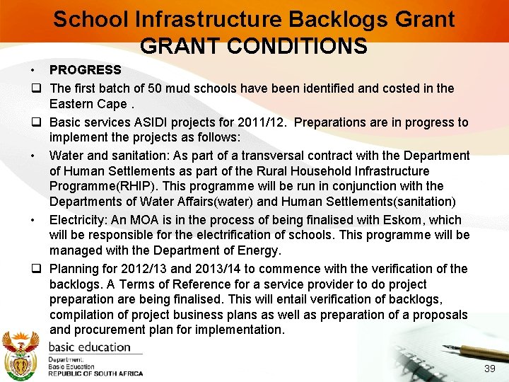School Infrastructure Backlogs Grant GRANT CONDITIONS • PROGRESS q The first batch of 50