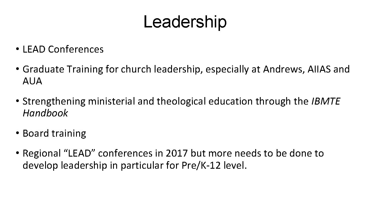 Leadership • LEAD Conferences • Graduate Training for church leadership, especially at Andrews, AIIAS