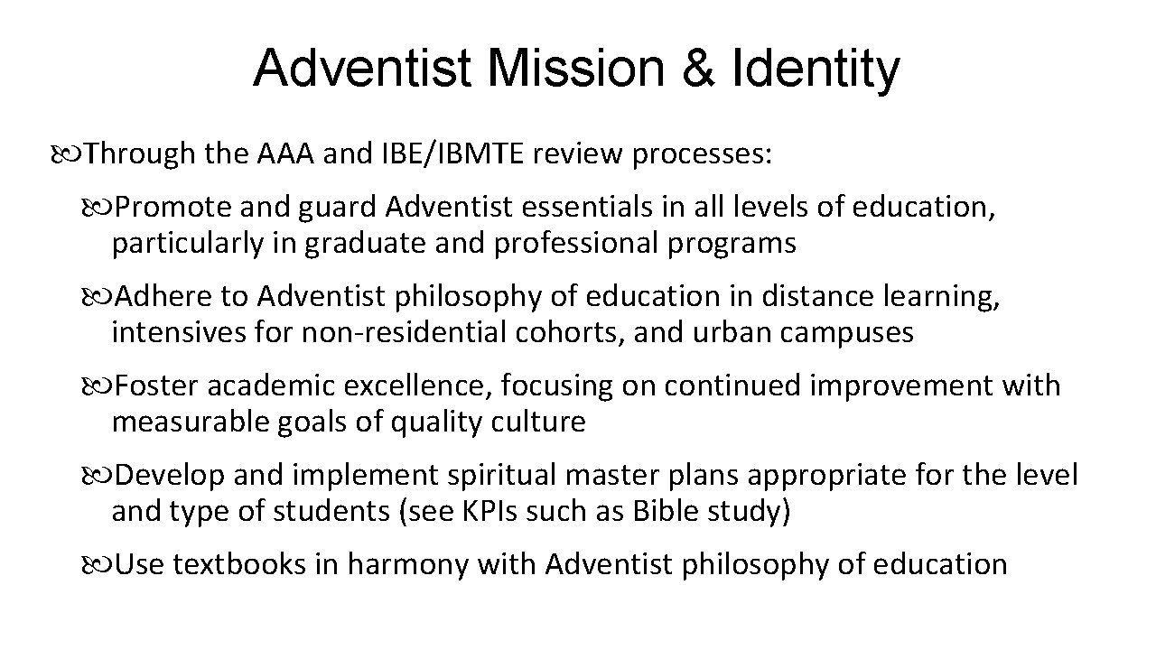 Adventist Mission & Identity Through the AAA and IBE/IBMTE review processes: Promote and guard