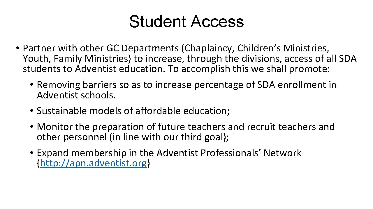 Student Access • Partner with other GC Departments (Chaplaincy, Children’s Ministries, Youth, Family Ministries)