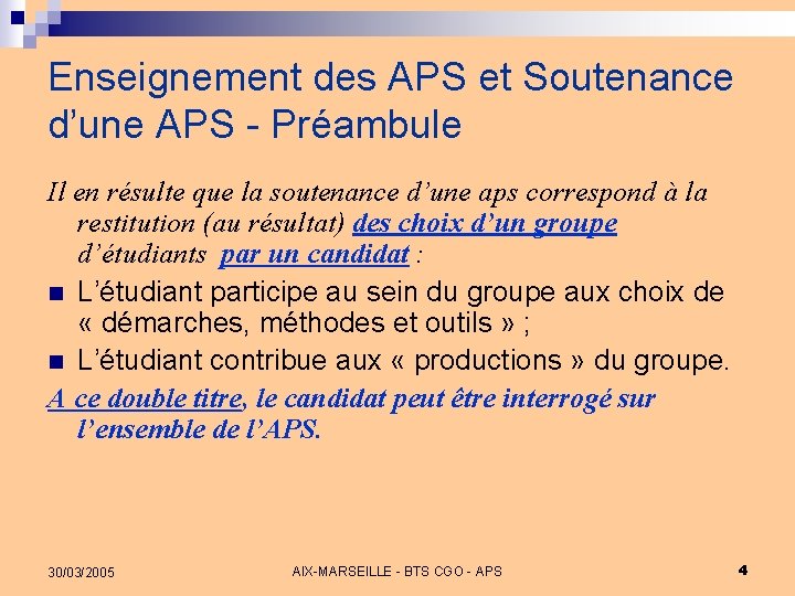 Enseignement des APS et Soutenance d’une APS - Préambule Il en résulte que la