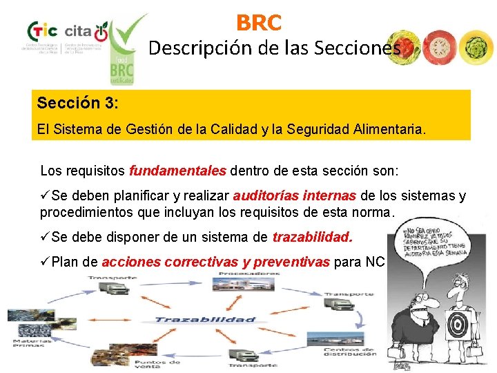 BRC Descripción de las Secciones Sección 3: El Sistema de Gestión de la Calidad