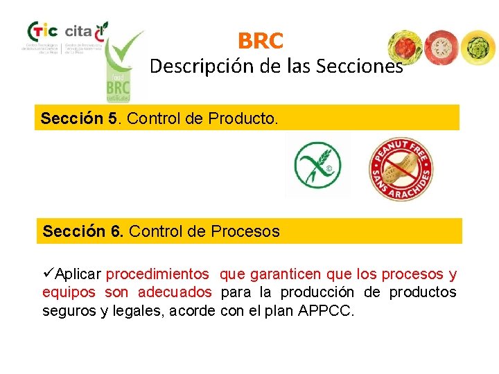 BRC Descripción de las Secciones Sección 5. Control de Producto. Sección 6. Control de