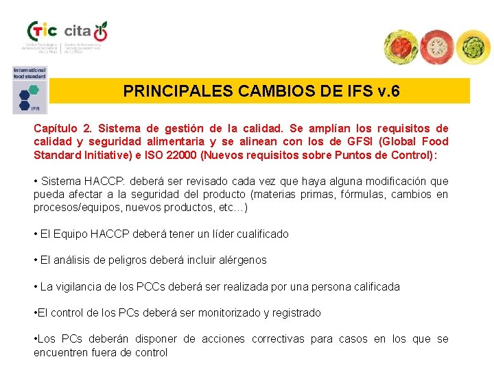PRINCIPALES CAMBIOS DE IFS v. 6 Capítulo 2. Sistema de gestión de la calidad.