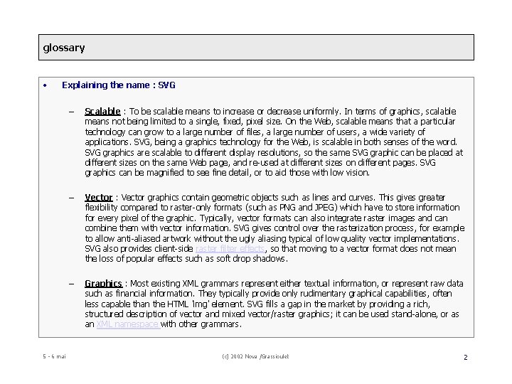 glossary • Explaining the name : SVG 5 - 6 mai – Scalable :