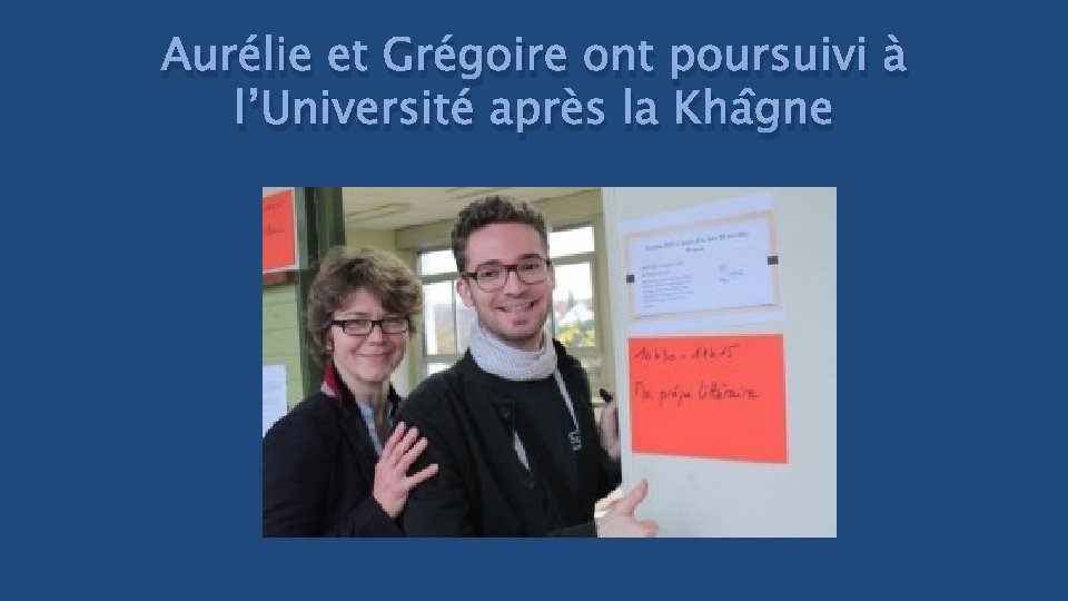 Aurélie et Grégoire ont poursuivi à l’Université après la Khâgne 