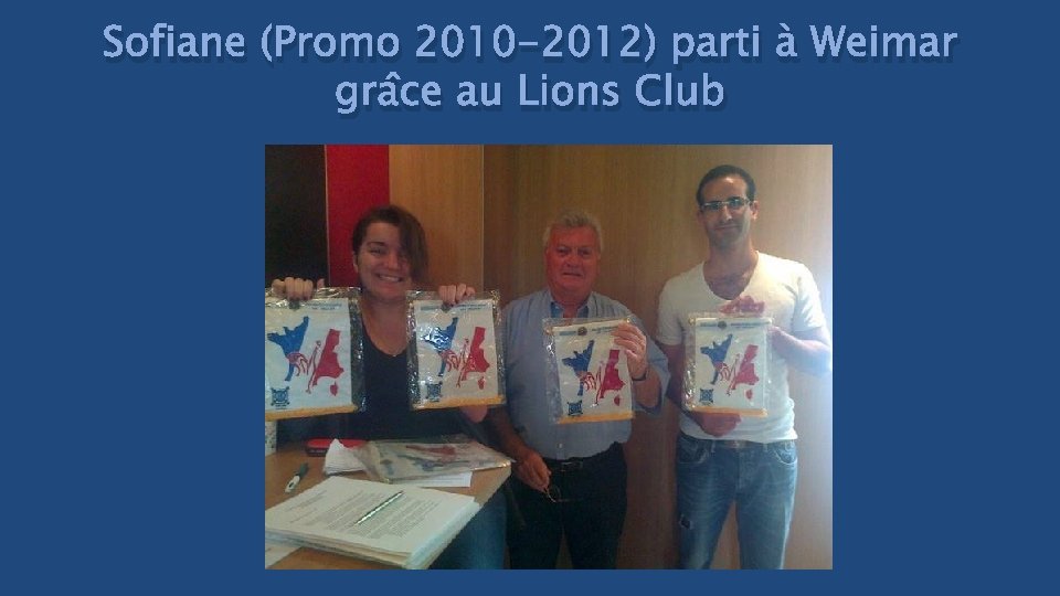 Sofiane (Promo 2010 -2012) parti à Weimar grâce au Lions Club 