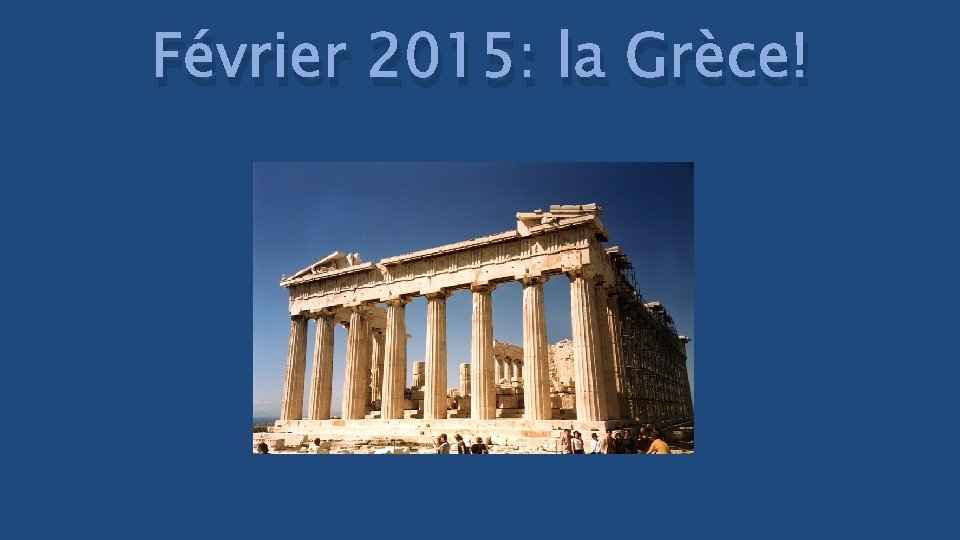 Février 2015: la Grèce! 