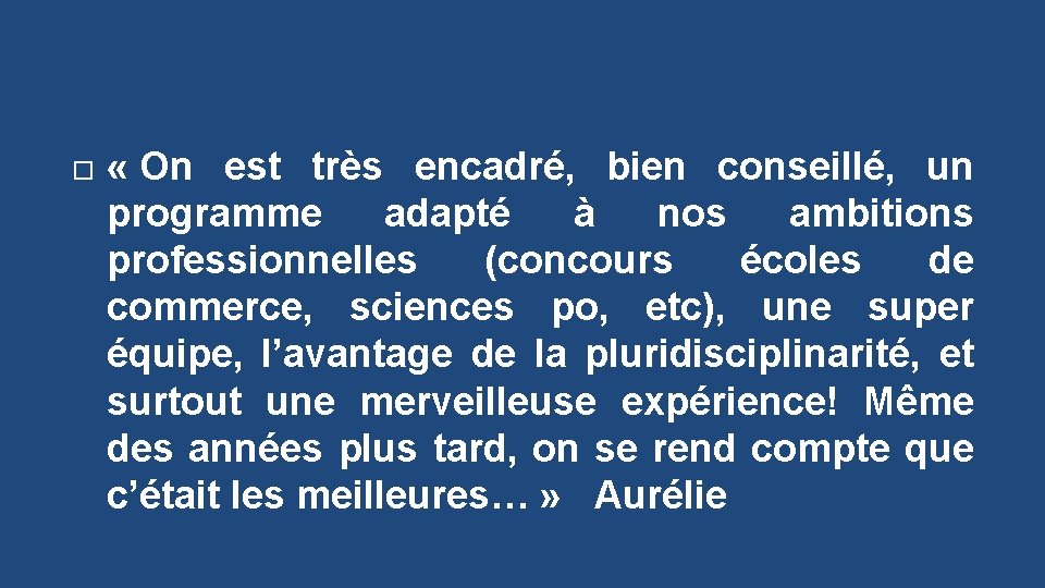  « On est très encadré, bien conseillé, un programme adapté à nos ambitions