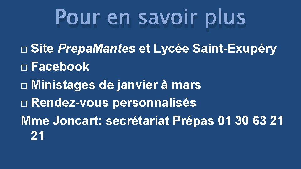 Pour en savoir plus Site Prepa. Mantes et Lycée Saint-Exupéry Facebook Ministages de janvier