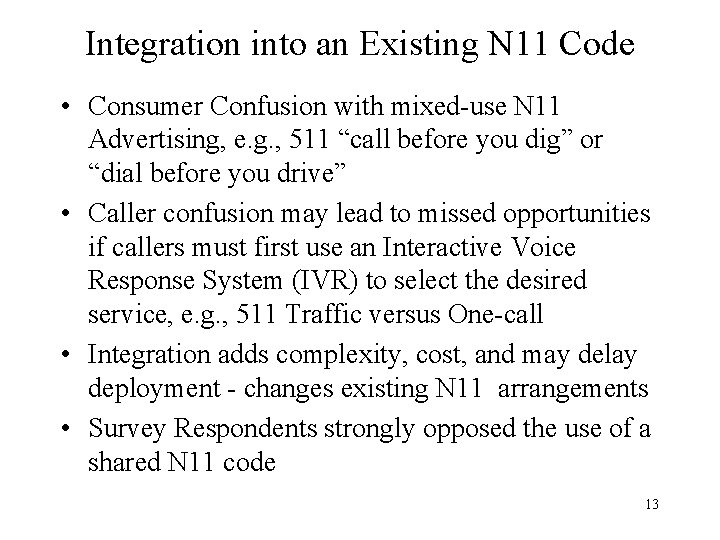 Integration into an Existing N 11 Code • Consumer Confusion with mixed-use N 11