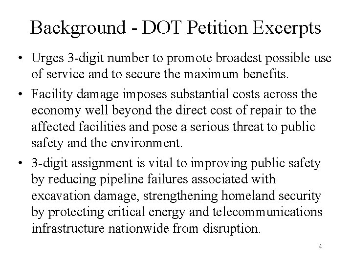 Background - DOT Petition Excerpts • Urges 3 -digit number to promote broadest possible
