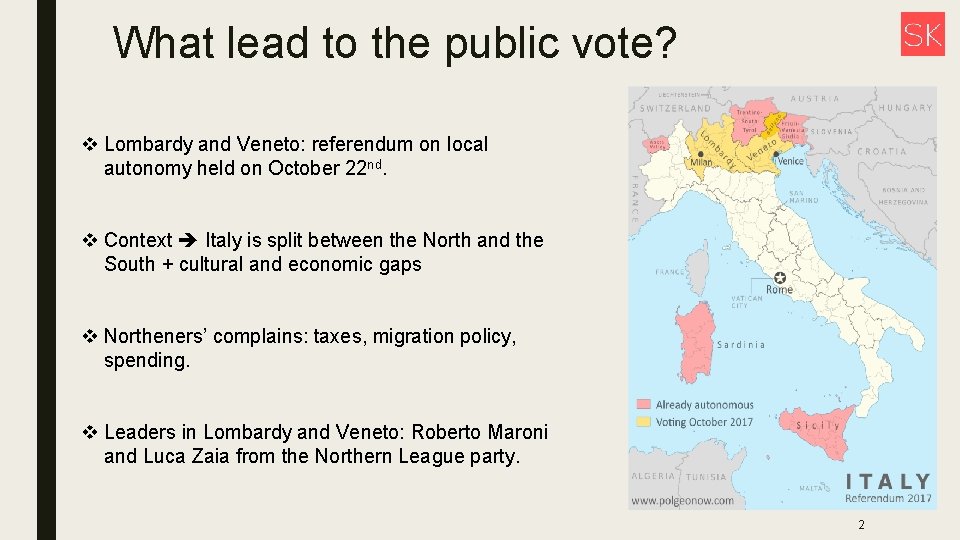 What lead to the public vote? v Lombardy and Veneto: referendum on local autonomy