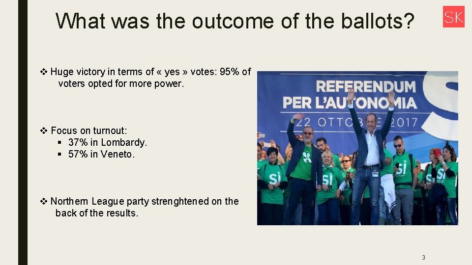 What was the outcome of the ballots? v Huge victory in terms of «