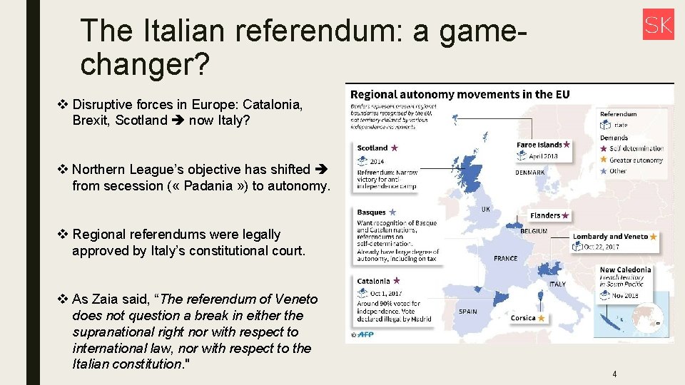 The Italian referendum: a gamechanger? v Disruptive forces in Europe: Catalonia, Brexit, Scotland now