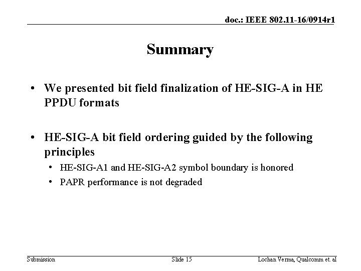 doc. : IEEE 802. 11 -16/0914 r 1 Summary • We presented bit field
