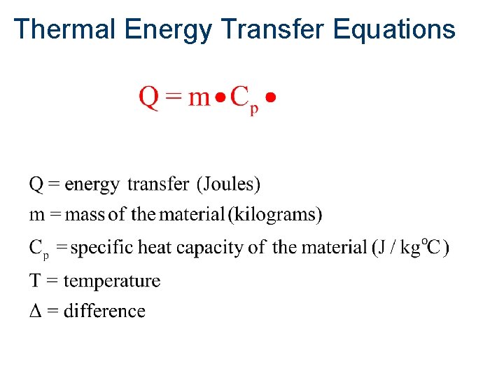 Thermal Energy Transfer Equations 