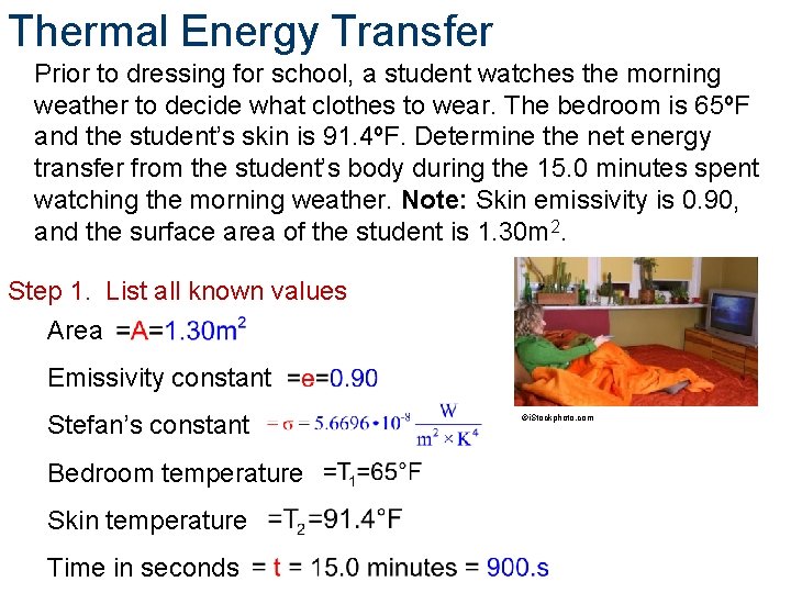 Thermal Energy Transfer Prior to dressing for school, a student watches the morning weather