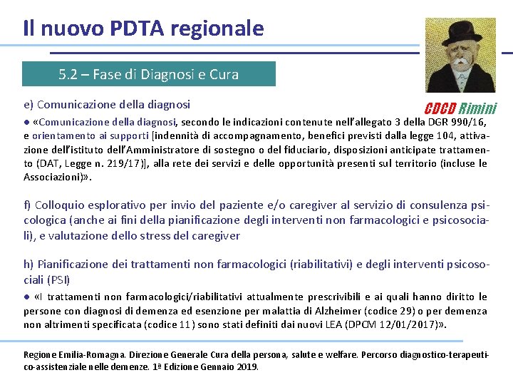 Il nuovo PDTA regionale 5. 2 – Fase di Diagnosi e Cura e) Comunicazione
