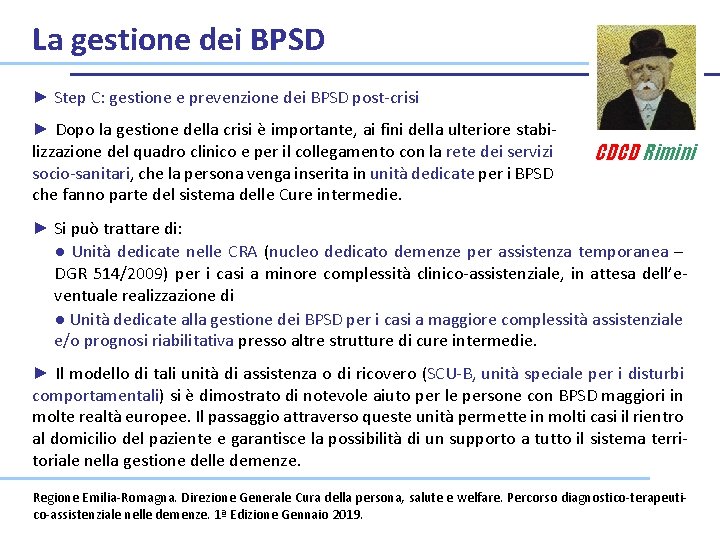 La gestione dei BPSD ► Step C: gestione e prevenzione dei BPSD post-crisi ►