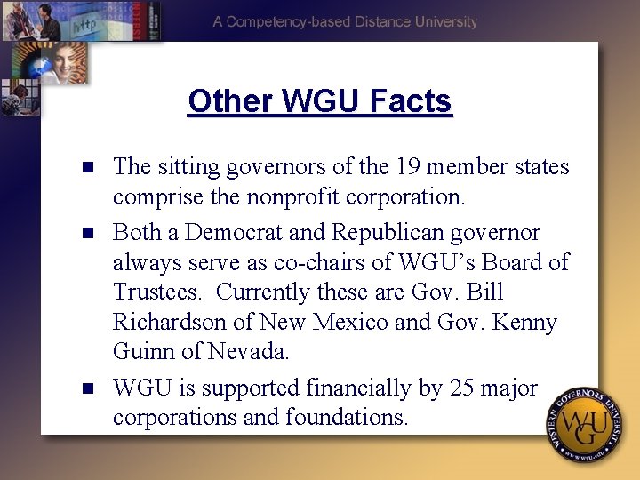 Other WGU Facts n n n The sitting governors of the 19 member states