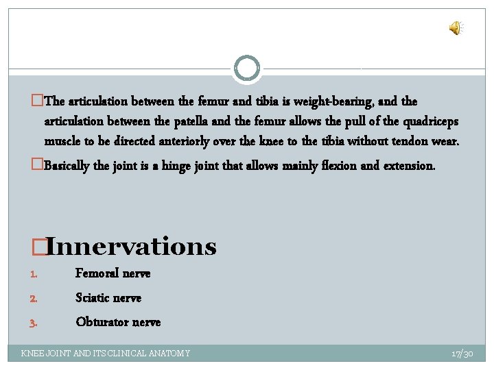 �The articulation between the femur and tibia is weight-bearing, and the articulation between the